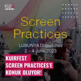 KuirFest, Screen Practices’e konuk oluyor!