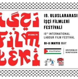 19. İşçi Filmleri Festivali Başlıyor