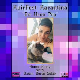 KuirFest Karantina: 'Bir Uzun Pop Gecesi'